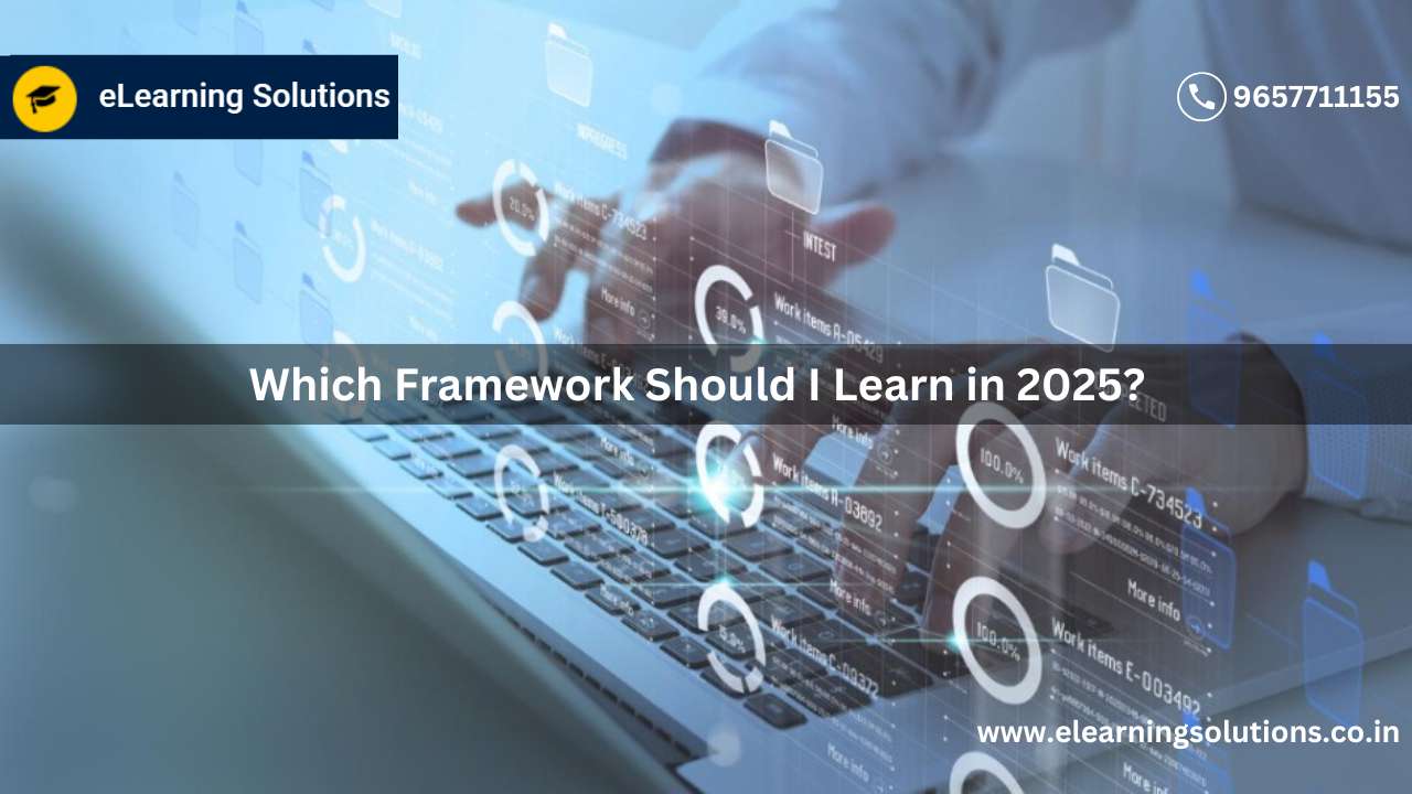 Which Framework Should I Learn In Elearning Solutions