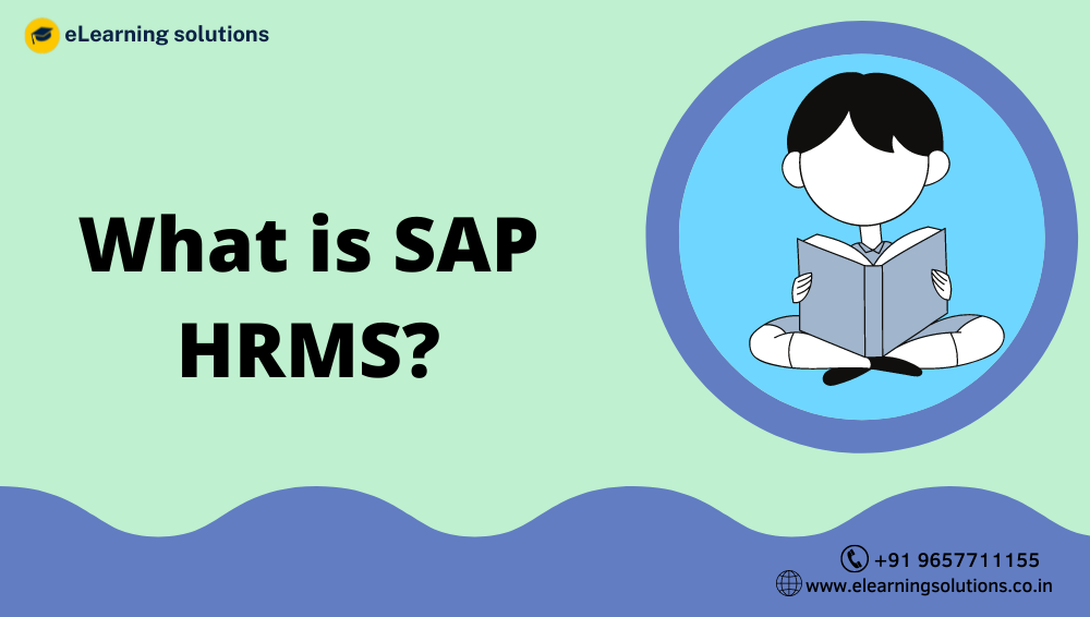 What is SAP HRMS - eLearning Solutions