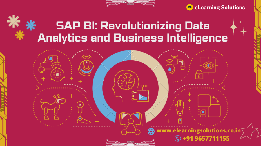 SAP BI: Revolutionizing Data Analytics And Business Intelligence