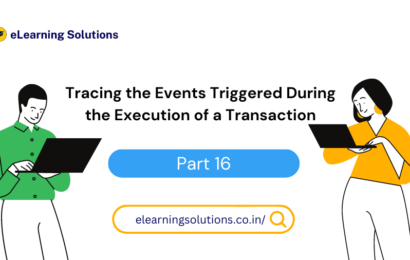 Tracing the Events Triggered During the Execution of a Transaction