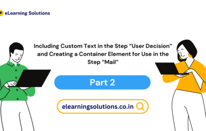 Including Custom Text in the Step "User Decision" and Creating a Container Element for Use in the Step "Mail"