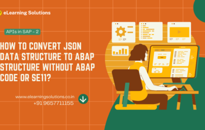 How to Convert JSON Data Structure to ABAP Structure without ABAP Code or SE11