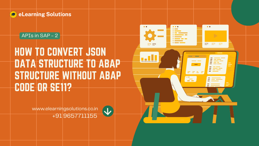 How to Convert JSON Data Structure to ABAP Structure without ABAP Code or SE11