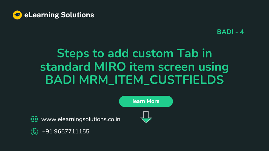 Steps to add custom Tab in standard MIRO item screen using BADI MRM_ITEM_CUSTFIELDS