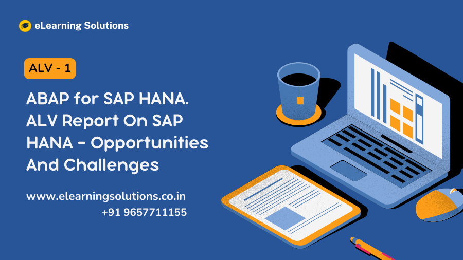 ABAP for SAP HANA. ALV Report On SAP HANA – Opportunities And Challenges