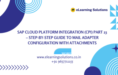 SAP Cloud Platform Integration (CPI) Part 23 – Step-by-Step Guide to Mail Adapter Configuration with Attachments