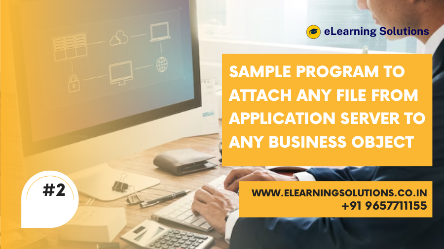 Sample program to attach any file from application server to any Business Object