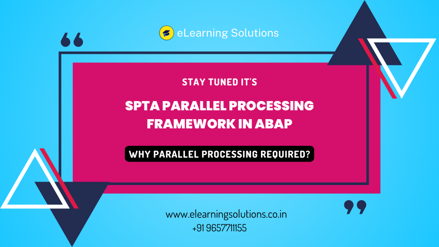 SPTA Parallel Processing Framework in ABAP - eLearning Solutions