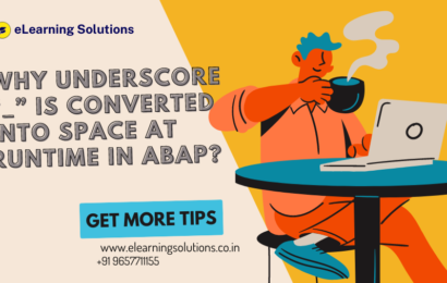 Why Underscore “_” is Converted into Space at Runtime in ABAP?