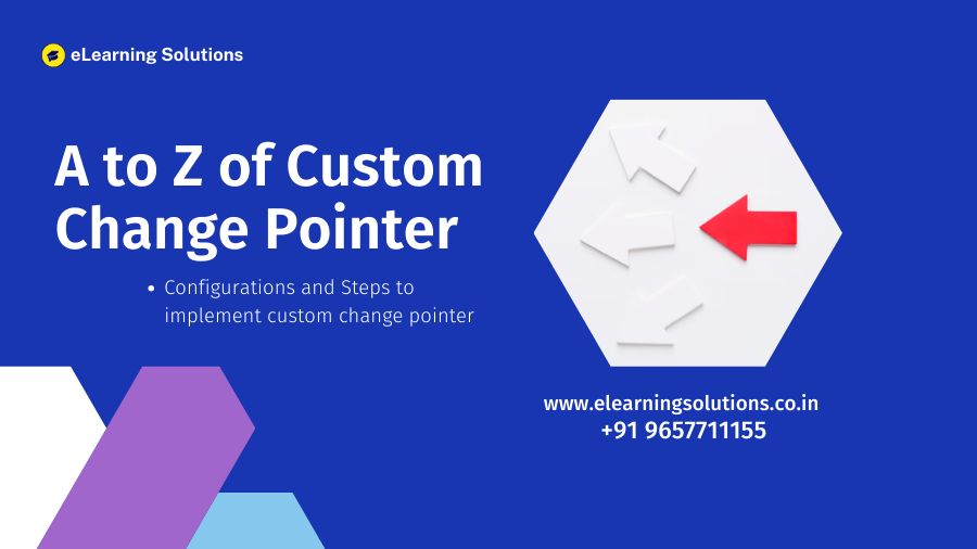 A to Z of Custom Change Pointer